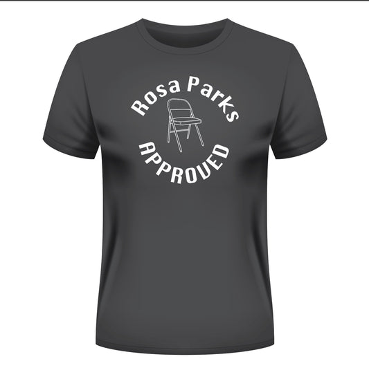 Rosa Parks Approved T-Shirt